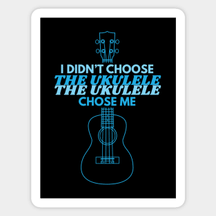 I Didn't Choose The Ukulele Ukulele Outline Sticker